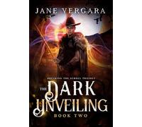 The Dark Unveiling: Book 2 of Breaking the Scroll Epic Fantasy Trilogy