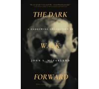 The Dark Walk Forward