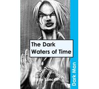 The Dark Waters of Time