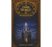The Dark World: And The Battle Of Light