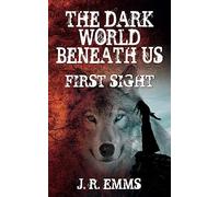 The Dark World Beneath Us: First Sight