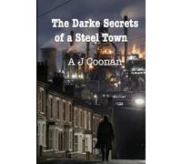 The Darke Secrets of a Steel Town