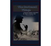 The Darkened Village: A Sherlock Holmes Adventure