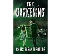 The Darkening: A post apocalyptic horror novel