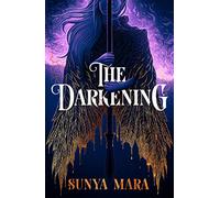 The Darkening: A thrilling and epic YA fantasy novel
