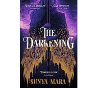 The Darkening: A thrilling and epic YA fantasy novel (Paperback) - Sunya Mara Book