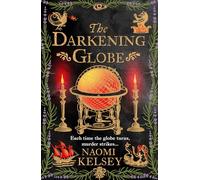 The Darkening Globe: New for 2025, a haunting historical thriller from the award-winning author