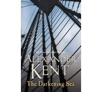The Darkening Sea : (The Richard Bolitho adventures: 22)