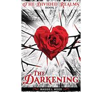 The Darkening: Volume 2 (The Divided Realms)