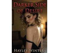 The Darker Side of Desire: His Fantasy, Her awakening