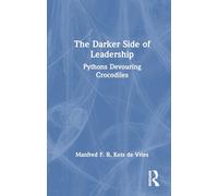 The Darker Side of Leadership: Pythons Devouring Crocodiles – Routledge