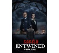 The Darker Side of Love: Darkly Entwined