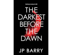 The Darkest Before the Dawn: 3 (The Nearer the Dawn Saga)