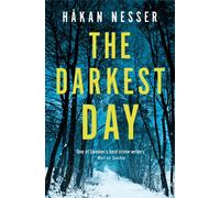 The Darkest Day : A Thrilling Mystery from the Godfather of Swedish Crime