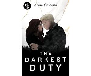 The Darkest Duty Eine düstere Dark Military Romance