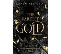 The Darkest Gold - Die Verraterin: Band 2 der B, Kennedy, Nirschl.