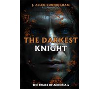 The Darkest Knight: The Trials of Andoria IV