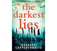 The Darkest Lies: A gripping psychological thriller with a shocking twist