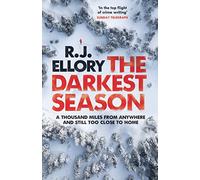 The Darkest Season : The unmissable chilling winter thriller you won't be able to put down!