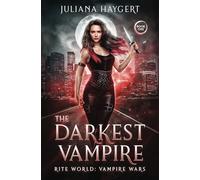 The Darkest Vampire (Rite World: Vampire Wars)