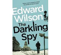 The Darkling Spy: A gripping Cold War espionage thriller by a former special forces officer (William Catesby)