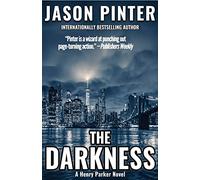 The Darkness: A Henry Parker Novel: Volume 5