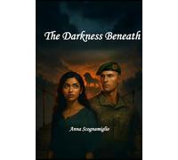 THE DARKNESS BENEATH (The Darkness Series)