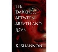 The Darkness Between Breath and Love
