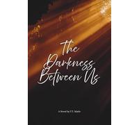The Darkness Between Us