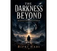 THE DARKNESS BEYOND: The universe is not as empty as we believed.