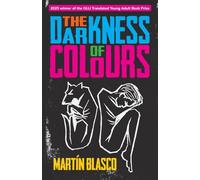 THE DARKNESS OF COLOURS