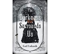 The Darkness Surrounds Us
