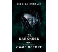 The Darkness That Came Before