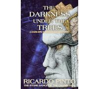 The Darkness Under The Trees (The Stone Dance of the Chameleon)