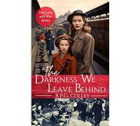The Darkness We Leave Behind (The Love and War Series)