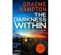 The Darkness Within : A twisty, completely gripping crime thriller