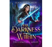 The Darkness Within: The Complete Series