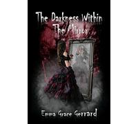 The Darkness Within The Mirror: (Book Two in The Mirror's Reflection Series)
