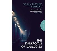 The Darkroom of Damocles: Willem Frederik Hermans