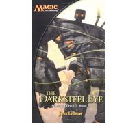 The Darksteel Eye (Magic: the Gathering : Mirrodin Cycle, 2)