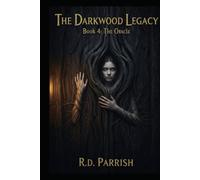 The Darkwood Legacy: Book 4 The Oracle