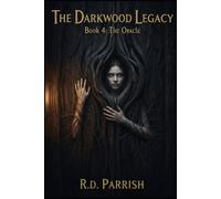 The Darkwood Legacy: Book 4 The Oracle
