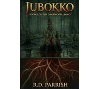 The Darkwood Legacy: Book 5 Jubokko