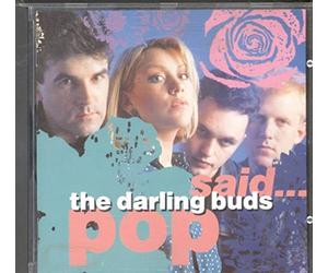 The Darling Buds - Pop Said