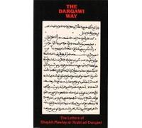 The Darqawi Way .. Mawlay al-'Arabi ad-Darqawi .. Letters from the Shaykh to the Fuqara