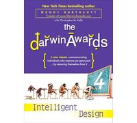 The Darwin Awards 4: Intelligent Design
