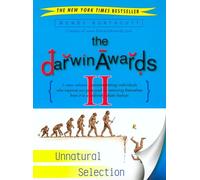 The Darwin Awards II: Unnatural Selection
