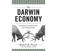 The Darwin Economy: Liberty, Competition, and the Common Good