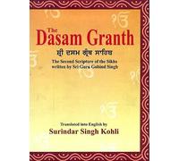 The Dasam Granth: The Second Scripture of the Sikhs