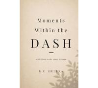 The Dash Between: a life lived in the space between (The Between Collection)